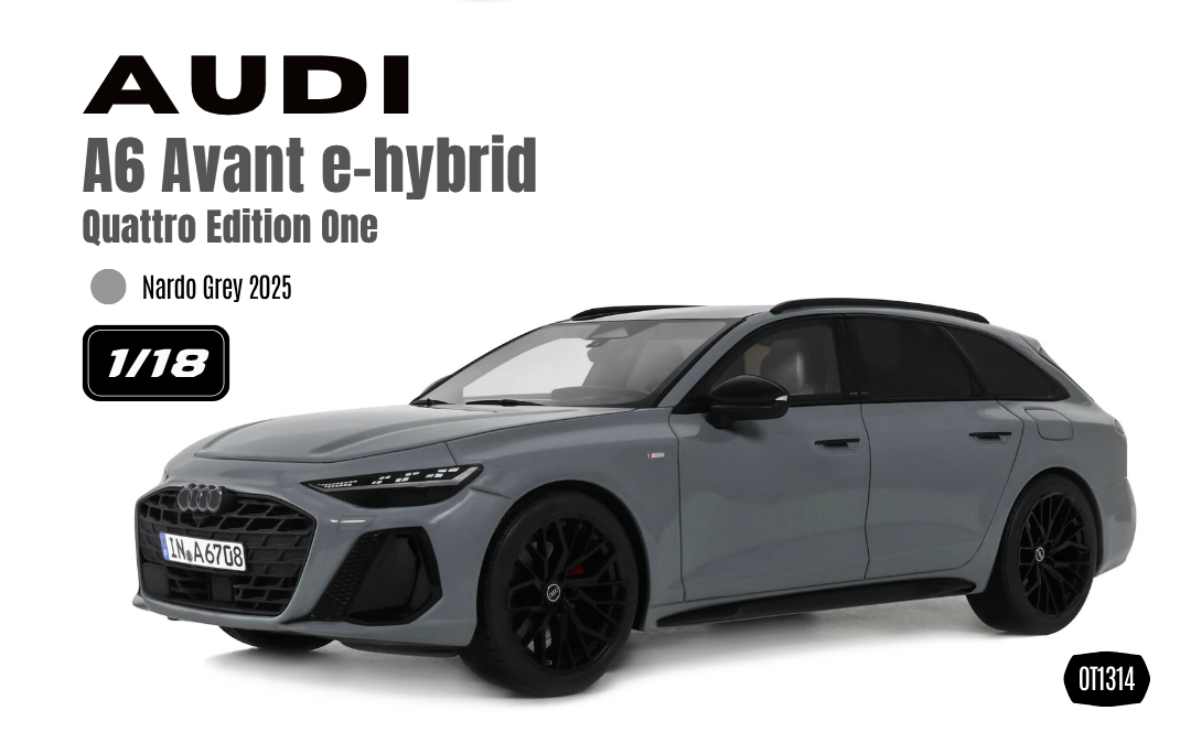 OTTO 1:18 Scale Resin - 2025 AUDI A6 AVANT E-HYBRID QUATTRO EDITION ONE, NARDO GREY - OT1314