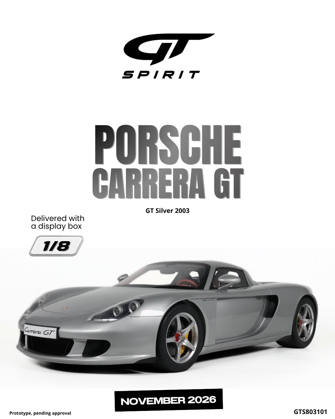 GT Spirit 1:8 Scale Resin, 2003 PORSCHE CARRERA GT, GT SILVER - GTS803101