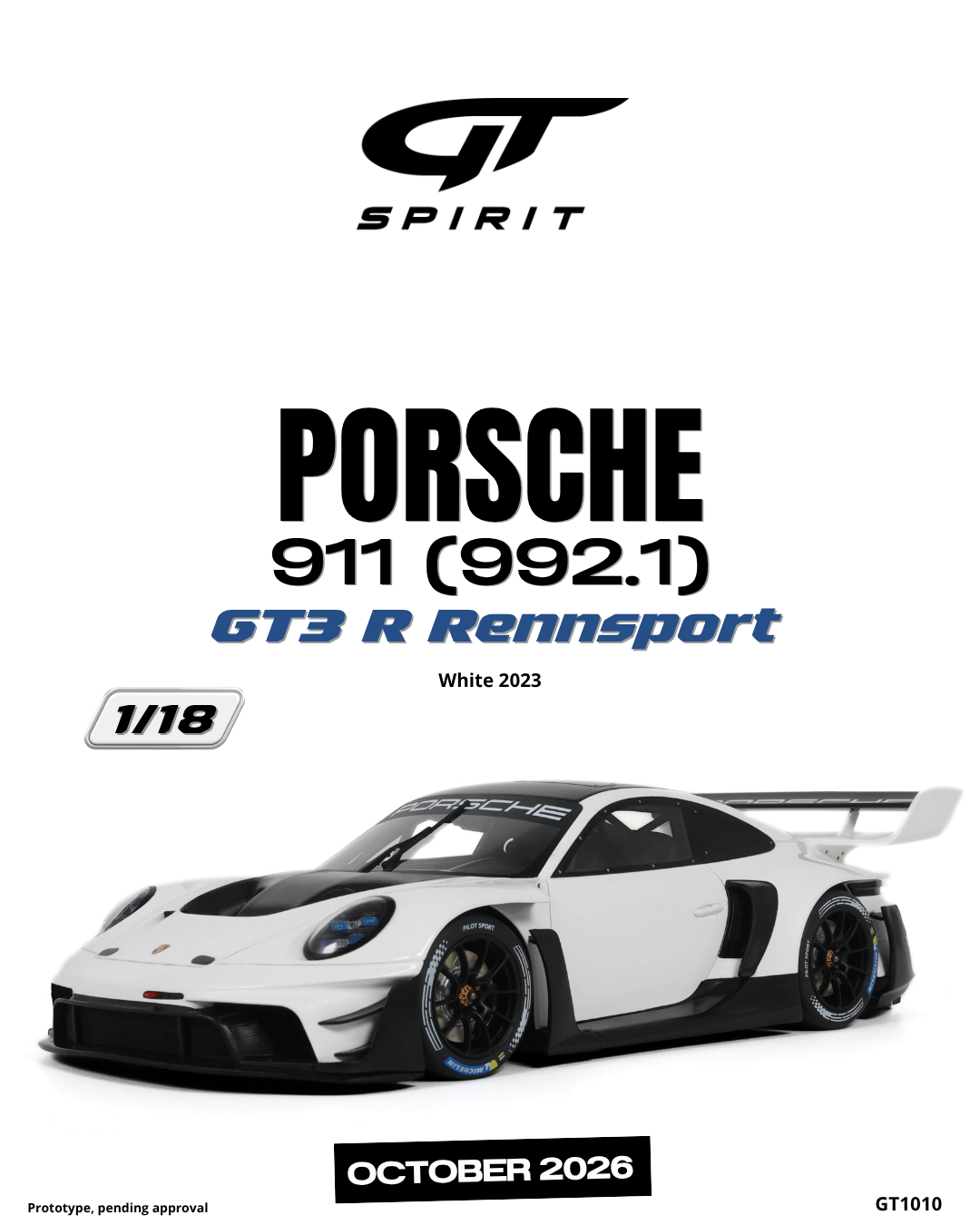 GT Spirit 1:18 Scale Resin,  2023 PORSCHE 911 (992.1)  GT3 R RENNSPORT WHITE - GT1010