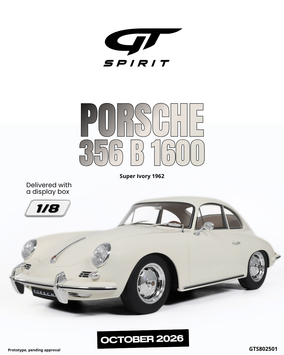 GT Spirit 1:8 Scale Resin, 1962 PORSCHE 356 B 1600, SUPER IVORY - GTS802501